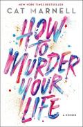How To Murder Your Life
