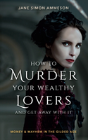 How To Murder Your Wealthy Lovers And Get Away With It - Preview
