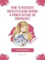 How To Navigate Breastfeeding During A Power Outage Or Emergency - Preview