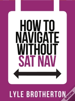 Capa do artigo How To Navigate Without Sat Nav