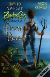 How To Navigate Zombie Cave And Defeat Pirate Pete