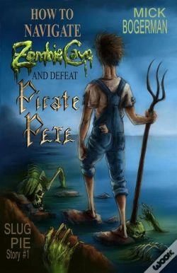Capa do artigo How To Navigate Zombie Cave And Defeat Pirate Pete