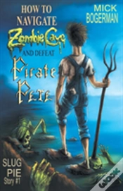Capa do artigo How To Navigate Zombie Cave And Defeat Pirate Pete