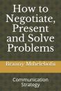 How To Negotiate, Present And Solve Problems - Preview