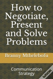 Capa do artigo How To Negotiate, Present And Solve Problems