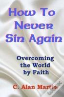 How To Never Sin Again