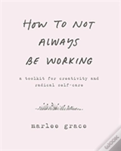 Capa do artigo How To Not Always Be Working