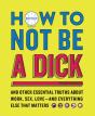 How To Not Be A Dick - Preview