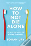 How To Not Die Alone