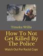 How To Not Get Killed By The Police - Preview