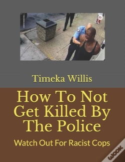 Capa do artigo How To Not Get Killed By The Police