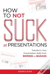 Capa do artigo How To Not Suck At Presentations