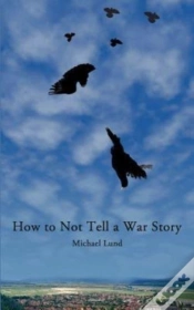 Capa do artigo How To Not Tell A War Story