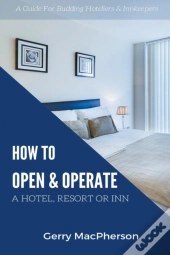 How To Open   Operate A Hotel, Resort Or