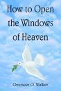 How To Open The Windows Of Heaven - Preview