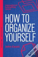 How To Organize Yourself