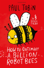 How To Outsmart A Billion Robot Bees - Preview