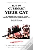 How To Outsmart Your Cat