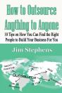 How To Outsource Anything To Anyone: 10 - Preview