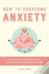 How To Overcome Anxiety