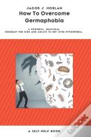 How To Overcome Germaphobia