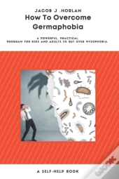 How To Overcome Germaphobia