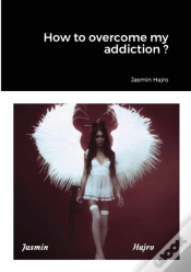 Capa do artigo How To Overcome My Addiction