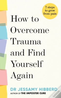 Capa do artigo How To Overcome Trauma And Find Yourself Again