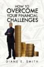How To Overcome Your Financial Challenge - Preview