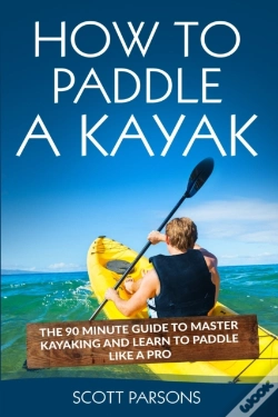 Capa do artigo How To Paddle A Kayak