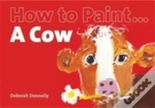 How To Paint A Cow