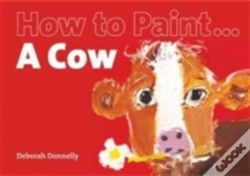 Capa do artigo How To Paint A Cow