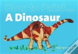 Capa do artigo How To Paint A Dinosaur