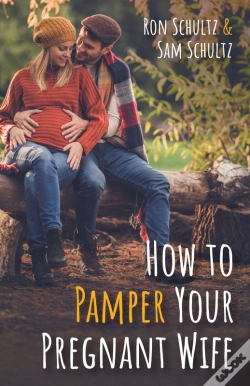 Capa do artigo How To Pamper Your Pregnant Wife
