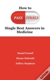 How To Pass Finals: Single Best Answers