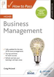 How To Pass Higher Business Management, Second Edition
