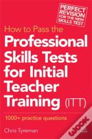 How To Pass The Professional Skills Tests For Initial Teacher Training (Itt)