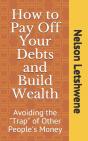 How To Pay Off Your Debts And Build Wealth - Preview