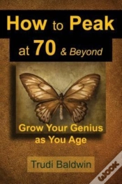 Capa do artigo How To Peak At 70 & Beyond