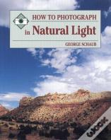 How To Photograph In Natural Light