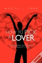 How To Pick A Lover