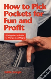 How To Pick Pockets For Fun And Profit
