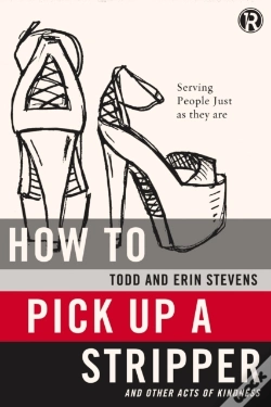 Capa do artigo How To Pick Up A Stripper And Other Acts Of Kindness
