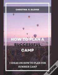 How To Plan A Successful Summer Camp