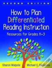 How To Plan Differentiated Reading Instruction, Second Edition