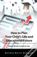 How To Plan Your Child'S Life And Educational Future