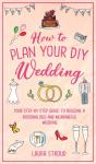 How To Plan Your Diy Wedding - Preview