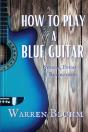 How To Play A Blue Guitar - Preview