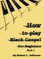 How To Play Black Gospel For Beginners Book 2 - Preview