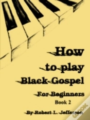 Capa do artigo How To Play Black Gospel For Beginners Book 2
